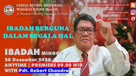 IBADAH ONLINE GBI WARAKAS TGL 20 12 2020 WITH Pdt Robert Chandra