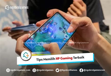 Tips Memilih Hp Gaming Terbaik Bagi Gamers Pemula