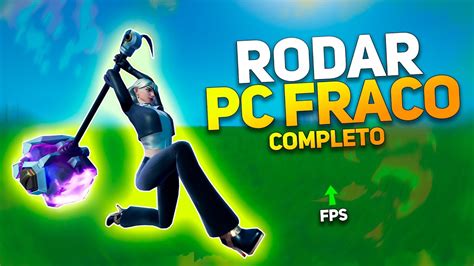 COMO RODAR FORTNITE EM PC FRACO COMO AUMENTAR O FPS YouTube