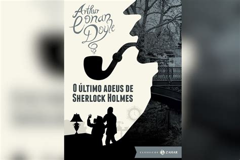Qual Foi O Ultimo Sherlock Holmes A Lançar - Sherlock Holmes: veja a ordem dos livros do detetive n°1 da literatura