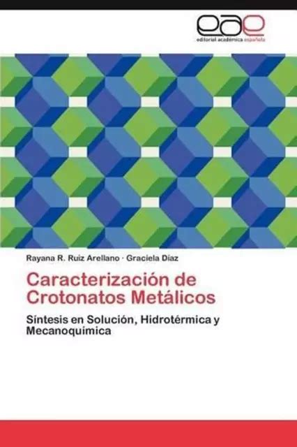 Caracterizacion De Crotonatos Metalicos S Ntesis En Soluci N Hidrot