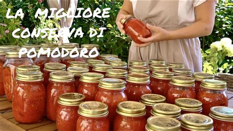 Conserva Di Pomodoro Vi Svelo Il Mio Segreto Come Fare Una Conserva