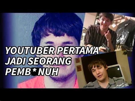 Kisah Youtuber Pertama Yang Berubah Menjadi Psiko Dan Pemb Nuh Youtube