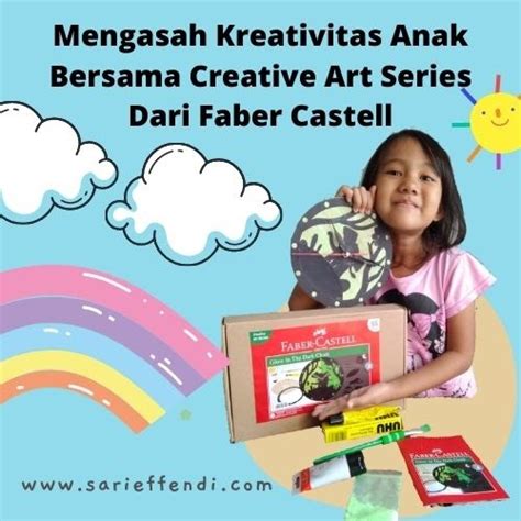 Asah Kreativitas Anak Bersama Creative Art Series Faber Castell