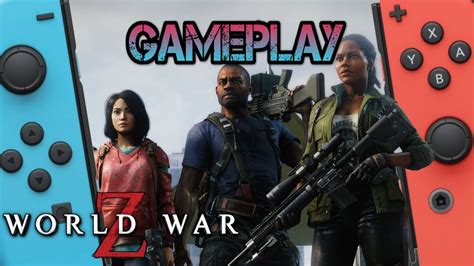 World War Z Nintendo Switch Gameplay Youtube