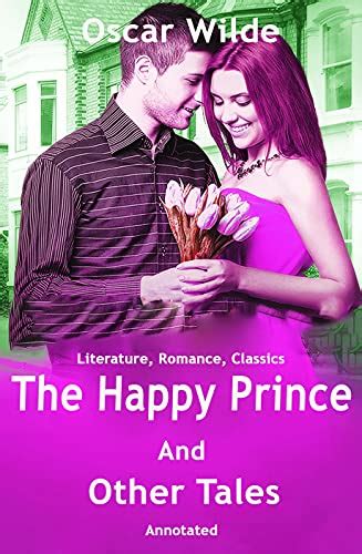 The Happy Prince And Other Tales Annotated By Oscar Wlide Goodreads