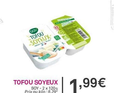 Promo Tofou Soyeux Soy Chez Le Grand Panier Bio Icatalogue Fr