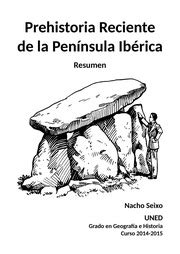 Prehistoria Reciente de la Península Ibérica Resumen Nacho Seixo