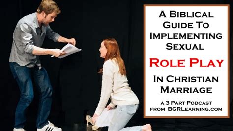 A Biblical Guide To Implementing Sexual Role Play In Christian Marriage Biblical Gender Roles