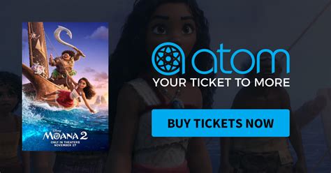 Moana 2 | Showtimes, Tickets & Reviews - Atom Tickets