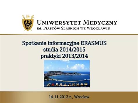 Ppt Spotkanie Informacyjne Erasmus Studia Praktyki