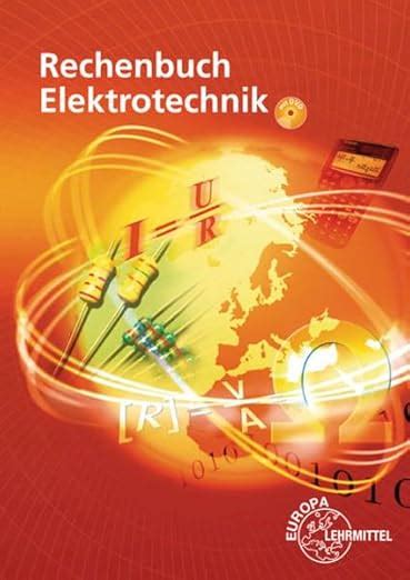 Rechenbuch Elektrotechnik Ein Lehr und Übungsbuch zur Grund und