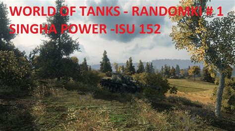 Wot Isu 152 Randomek 1 World Of Tanks YouTube