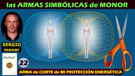 22 ARMA de CORTE con MI PROTECCIÓN ENERGÉTICA con SERGIO MONOR Sergio