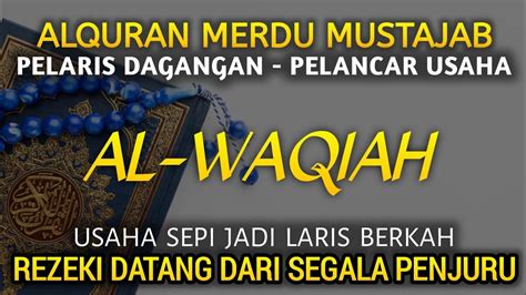 Alwaqiah Mustajab Pelancar Usaha Pelaris Dagangan Rezeki Lancar Doa