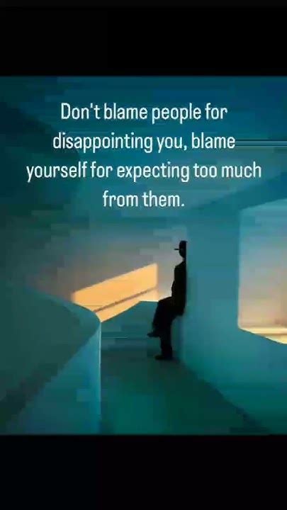 Don’t Blame People For Disappointing You Blame Yourself Motivational Quotes Shorts Viral