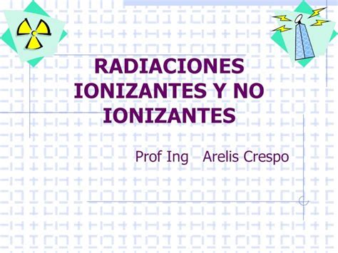 PDF Radiaciones Ionizantes Y No Ionizantes DOKUMEN TIPS