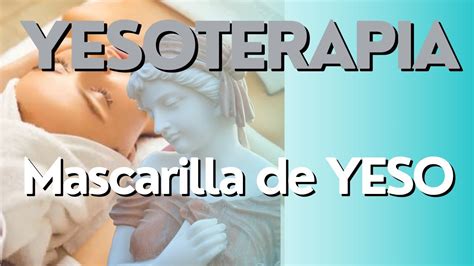 Aplicación de Mascarilla de Yeso Facial Yesoterapia Facial para un