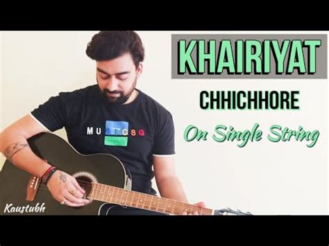 Khairiyat Guitar Lesson Single String Guitar Tabs Chhichhore