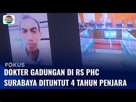 Jadi Dokter Gadungan Di RS PHC Surabaya 2 Tahun Pelaku Dituntut 4