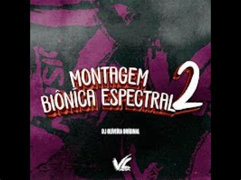 Dj Oliveira Original Montagem Bi N Ca Espectral Hour Youtube