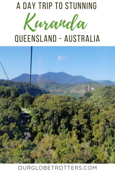 How To Plan A Kuranda Day Trip From Cairns • Our Globetrotters