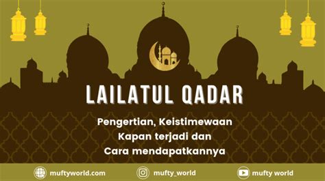 Lailatul Qadar Pengertian Keistimewaan Kapan Terjadi Dan Cara