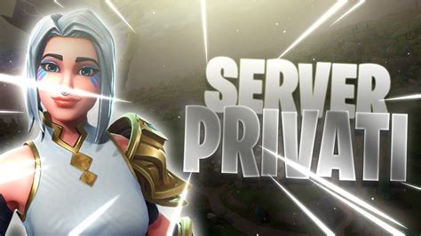 SERVER PRIVATI PER TUTTI OGGI SI GIOCA TUTTI INSIEME FORTNITE