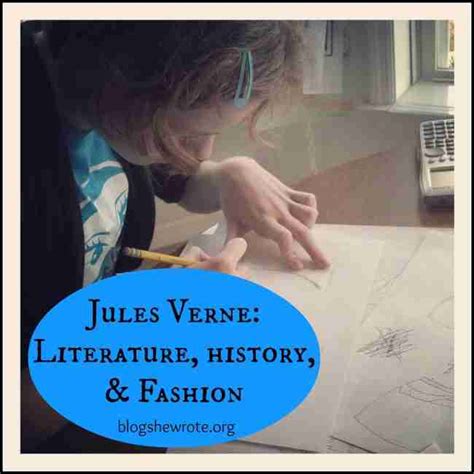 Jules Verne Literature History And Fashion Blog She Wrote