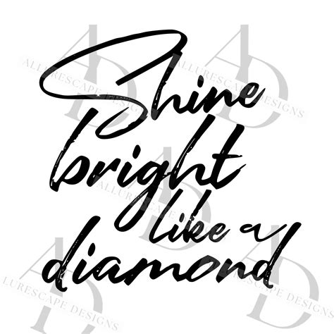 Shine Bright Like A Diamond Shine Svg Motivation Quote Svg Decor Svg