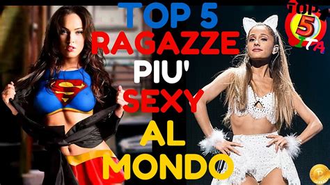 TOP 5 RAGAZZE PIù SEXY AL MONDO YouTube