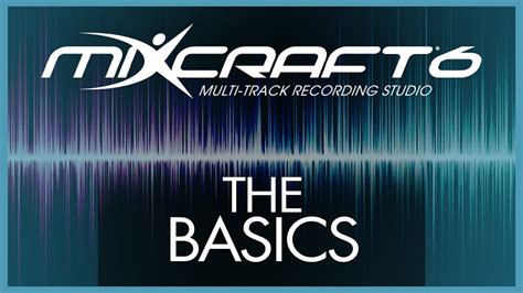 😃 Mixcraft 6 FULL Tutorial - The Basics 😃 - YouTube