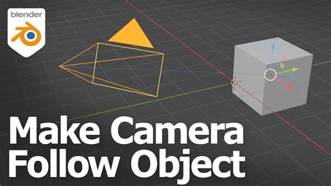 How To Make Camera Follow Object In Blender Tutorials Tips And