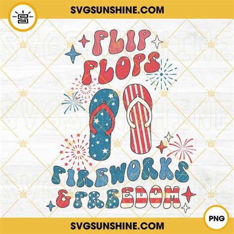 Flip Flops Fireworks And Freedom PNG American Flag PNG Independence