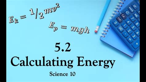 Kinetic And Potential Energy Calculations Science Youtube