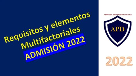 Requisitos Y Elementos Multifactoriales Para El Proceso De Admisi N