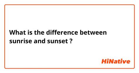 🆚what Is The Difference Between Sunrise And Sunset Sunrise Vs Sunset Hinative