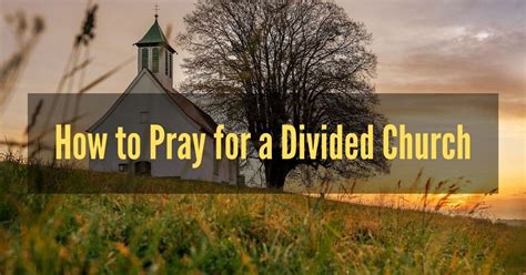 How To Pray For A Divided Church • Fruitfully Living