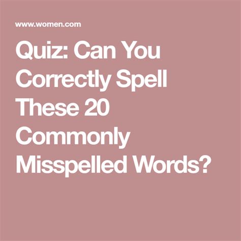 Quiz Can You Correctly Spell These 20 Commonly Misspelled Words Hot