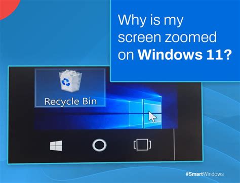 Why is My Screen Zoomed in Windows 11 - Solved - SmartWindows