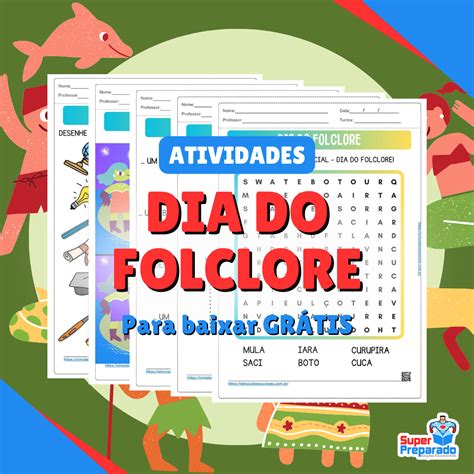Dia Do Folclore Atividade - #02 Atividades de Dia do Folclore: PDF + Dicas para Professores ...