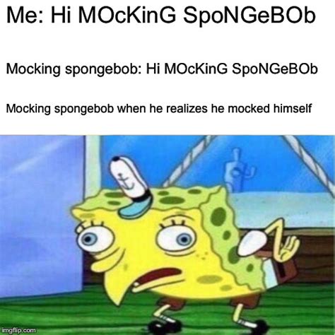 Mocking Spongebob Fail Imgflip