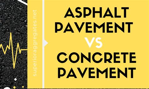 Asphalt Pavement Vs Concrete Pavement Superior Aggregates