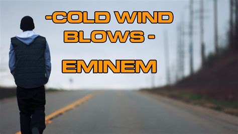 Cold Wind Blows Eminem Lyrics YouTube