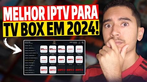 REVELADO O MELHOR APLICATIVO PARA TV BOX 2024 MELHOR IPTV PARA TV BOX