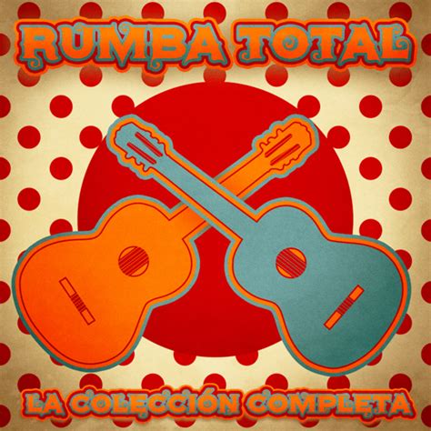 Rumba Total La Colección Completa 2020