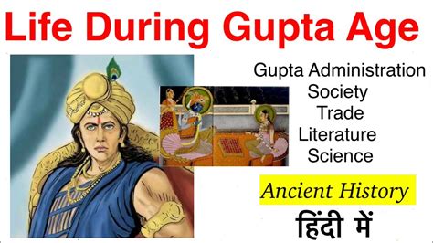 Gupta Administration Life In The Gupta Age Society Art Literature