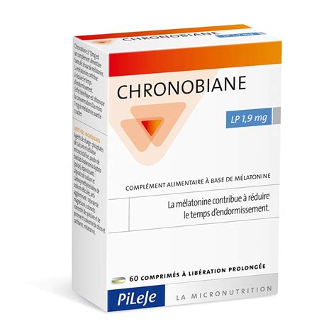 Chronobiane Lp 60 Comprimes 1 9mg Pileje Comprimé Pinéale