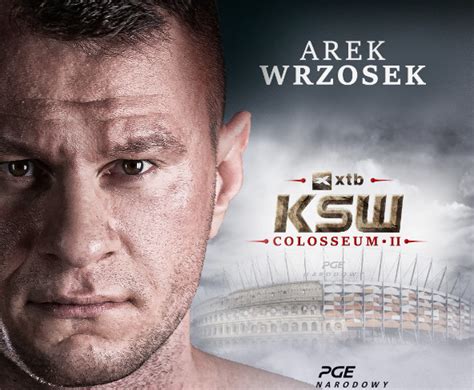 Arkadiusz Wrzosek Na Gali Xtb Ksw Colosseum W Pge Narodowy Silesion Pl