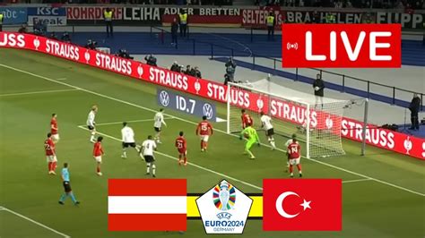 Autriche X Turquie En Direct Uefa Euro Match En Direct Aujourd